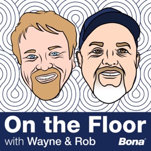 On The Floor with Wayne and Rob