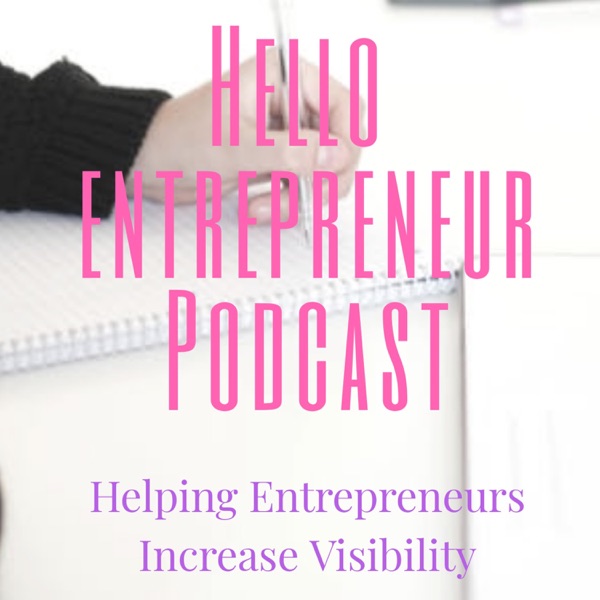 HELLO Entrepreneur With Deborah Sarki