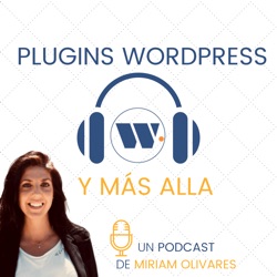 WordPress y más allá, el Podcast