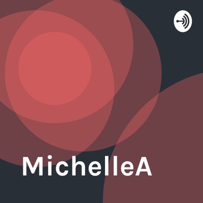 MichelleA