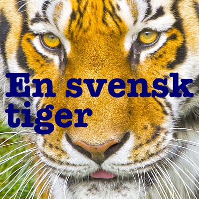 En Svensk Tiger: En podcast om modernhistoria. En Svensk Tiger: En podcast om modernhistoria.