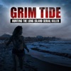 Grim Tide: Hunting The Long Island Serial Killer artwork
