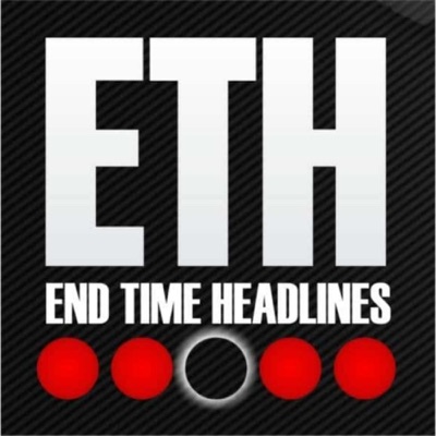 End Time Headlines End Time Headlines