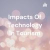 Impacts Of Technology In Tourism artwork