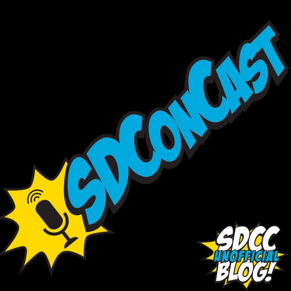 SDConCast - The Official Podcast of the San Diego Comic-Con Unofficial Blog