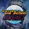 Old School New Vibez - Old School New Vibez