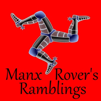 Manx Rover's Ramblings