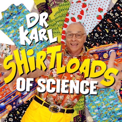 Shirtloads of Science:Dr Karl Kruszelnicki