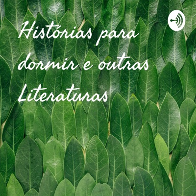 Histórias para dormir e outras Literaturas Histórias para dormir e outras Literaturas