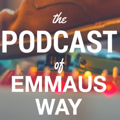 Emmaus Way Podcast