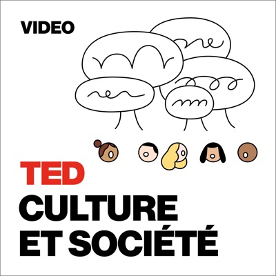 TEDTalks Culture et société TEDTalks Culture et société