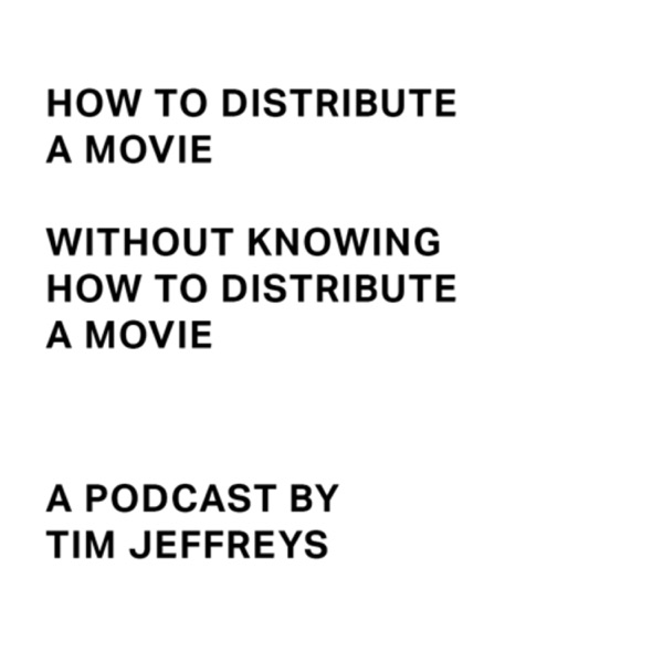 How to distribute a movie, without knowing how to distribute a movie Artwork