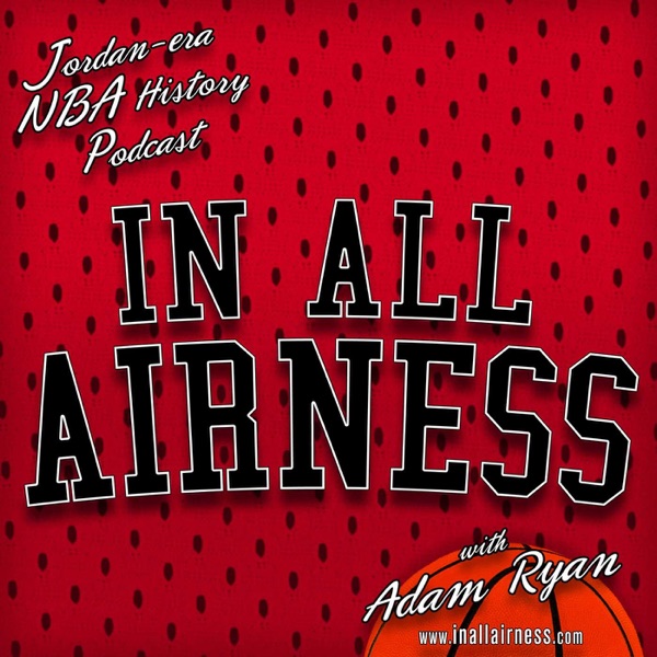 In all Airness - Michael Jordan-era NBA history