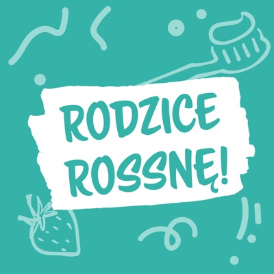 Rodzice, Rossnę!