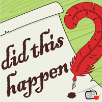 Did This Happen? podcast