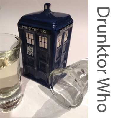 Drunktor Who: A Doctor Who Podcast:Drunktor Who