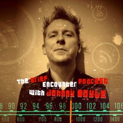 The Brief Encounter Podcast with Johnny Boyle