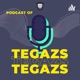 TEGAZS PODCAST