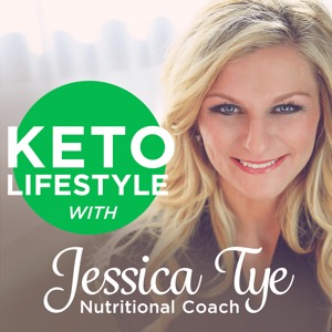 Keto Lifestyle with Jessica Tye, NTP