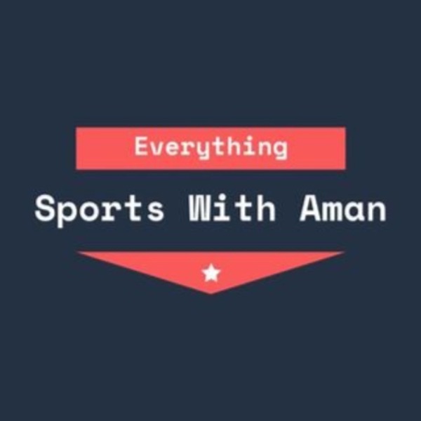 Everything Sports With Aman Artwork