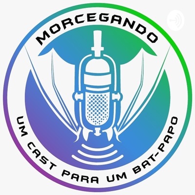 Morcegando - Um cast para um bat-papo