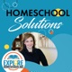 Explore Homeschooling Podcast: Homeschool Solutions with Rebecca Farris