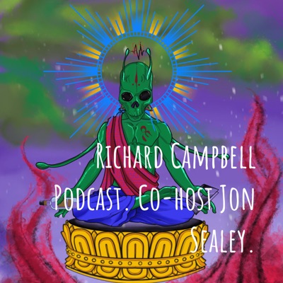 Richard Campbell Podcast. Co-host Jon Sealey.