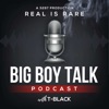 Big Boy Talk Podcast with T-Black artwork