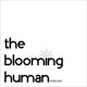 The Blooming Human