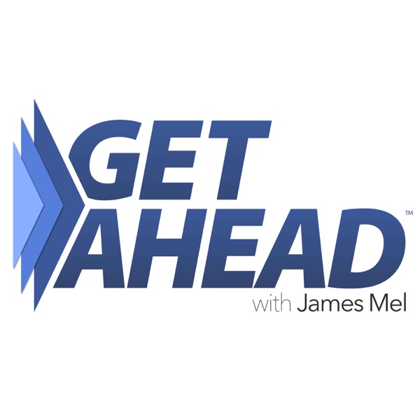 Get Ahead with James Mel