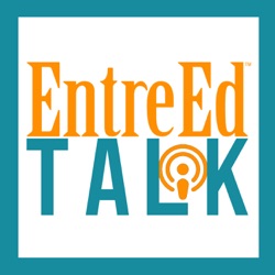 Episode 120- National Entrepreneurship Week, Entrepreneurship Ed Day 2022