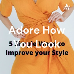 5 Simple Ways to Improve Your Style