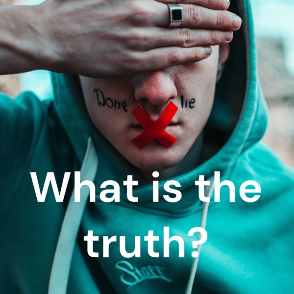 What is the truth?