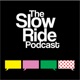 The Slow Ride: A Cycling Podcast