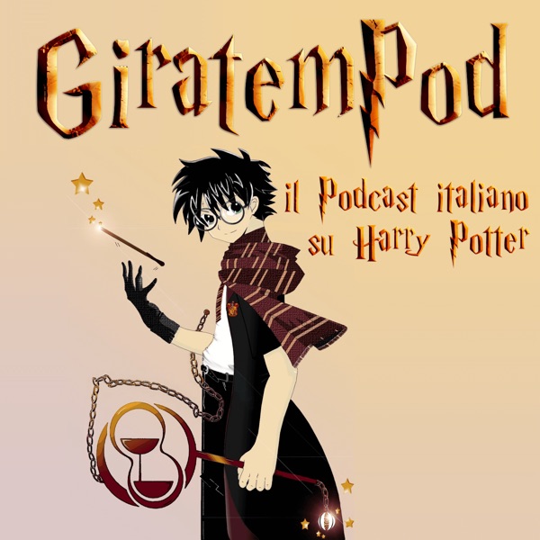 GiratemPod - il podcast italiano su Harry Potter