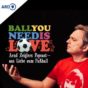 Ball you need is love – aus Liebe zum Fußball | WDR