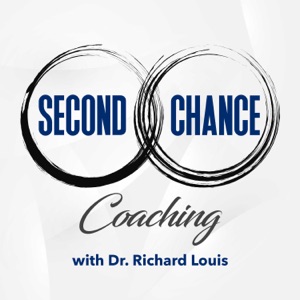 Second Chance Coaching with Dr. Richard Louis