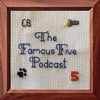 Famous Five Podcast - Famous Five Podcast
