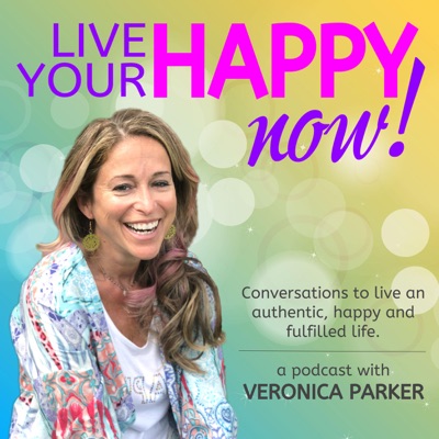 Live Your Happy NOW! Conversations to open up and live an authentic, happy and fulfilled life.