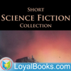 Short Science Fiction Collection by Various - Loyal Books