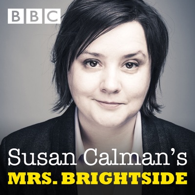 Susan Calman's Mrs Brightside:BBC Sounds