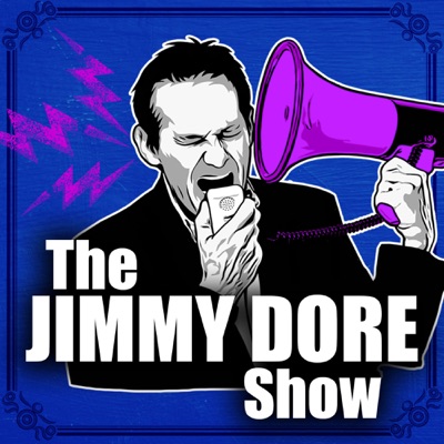 The Jimmy Dore Show:Jimmy Dore