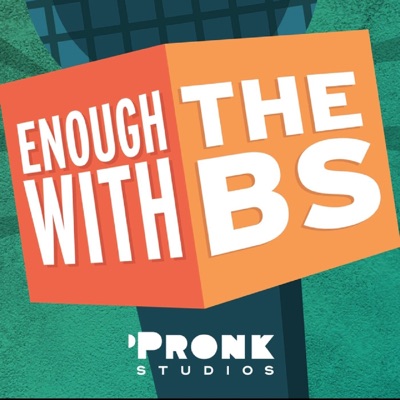 Enough With The BS Podcast