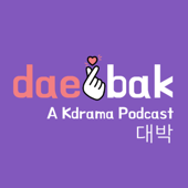 Daebak! A Kdrama Podcast - Alisa Rivera