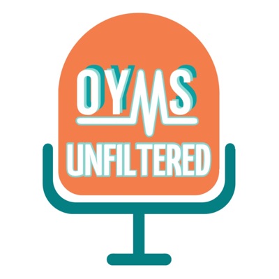 OYMS Unfiltered