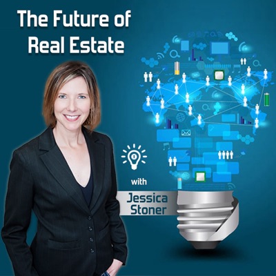 The Future of Real Estate with Jessica Stoner The Future of Real Estate with Jessica Stoner