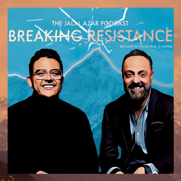 Breaking Resistance The Jalal Azar Podcast Artwork