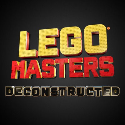 Lego Masters: Deconstructed - A Lego Masters Podcast Lego Masters: Deconstructed - A Lego Masters Podcast