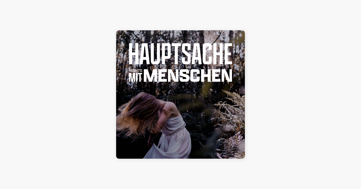 ‎Hauptsache nichts mit Menschen on Apple Podcasts