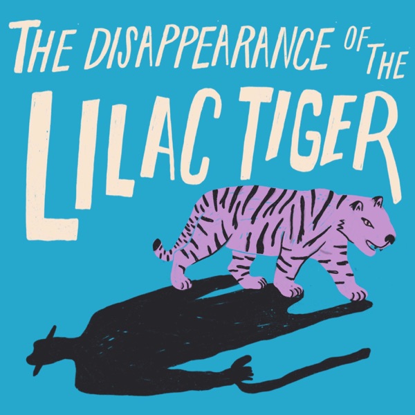 The Disappearance of the Lilac Tiger Artwork